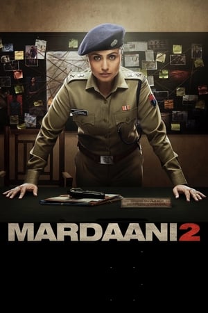 Mardaani 2 (2019) Hindi Movie - [300MB]
